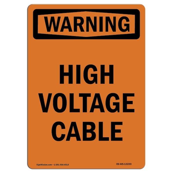 Safety Sign, OSHA WARNING, 5" Height, High Voltage Cable, Portrait, 10PK